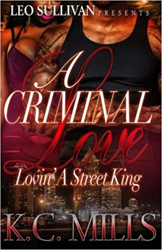 A Criminal Love: Lovin a Street King