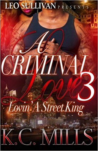 A Criminal Love 3 : Lovin A Street King