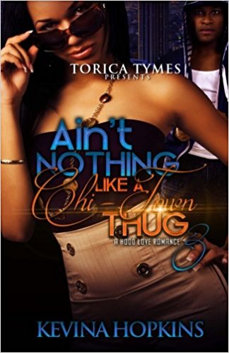 Aint Nothing Like A ChiTown Thug 3: A Hood Love Romance
