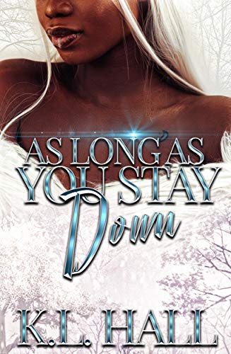 As Long as You Stay Down: A Novella