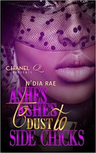 Ashes to Ashes, Dust to Side Chicks