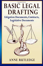 Basic Legal Drafting: Litigation Documents,  Contracts,  Legislative Documents