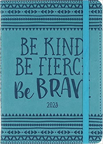 Artisan Kind, Fierce, Brave Weekly Planner (16 months, Sept 2022 to Dec 2023)