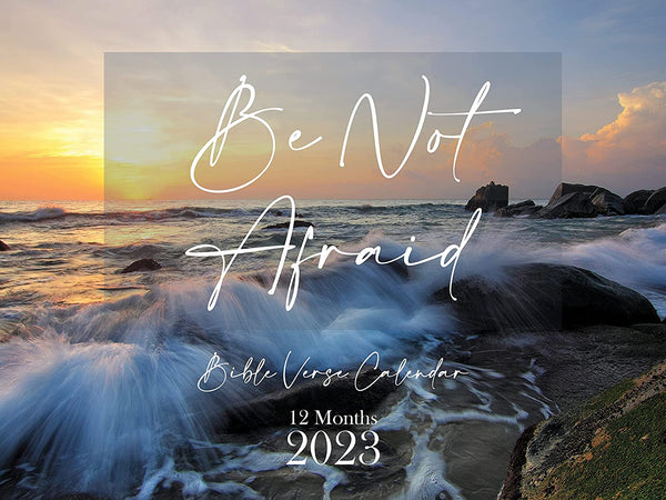 Be Not Afraid Bible Verse Wall Calendar 2023