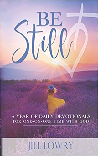 Be Still: A Year of Daily Devotionals for One-on-One Time with God (The Inspirational Devotions Collection)