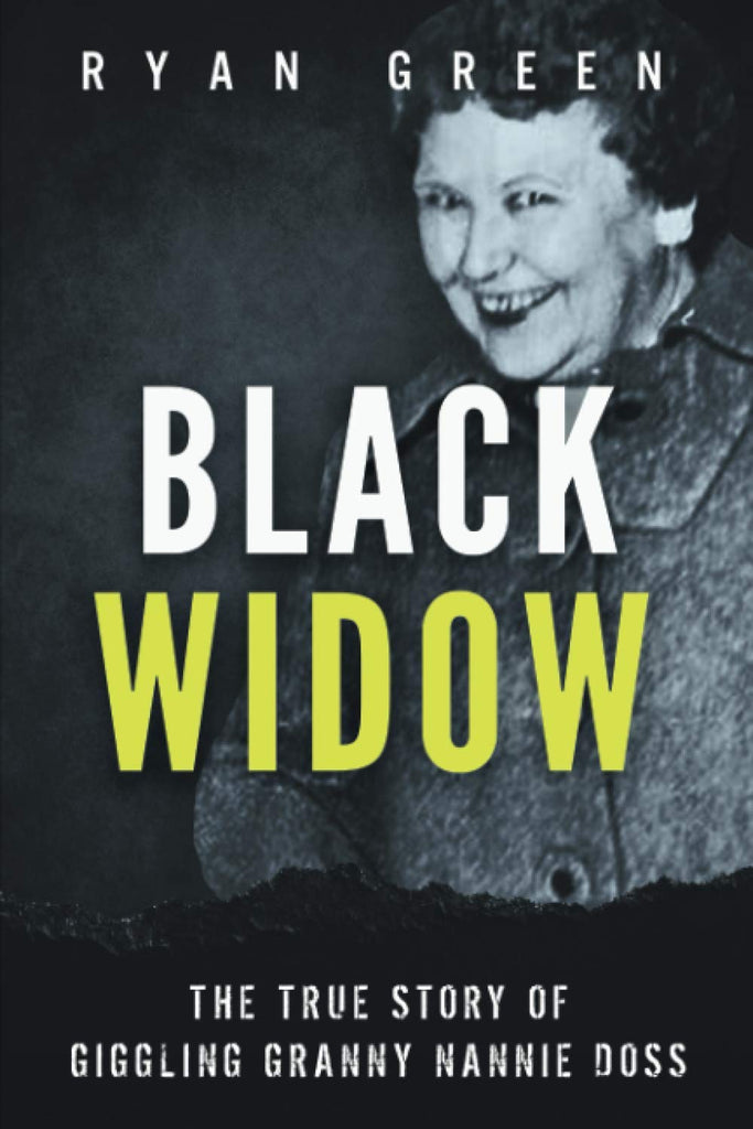 Black Widow: The True Story of Giggling Granny Nannie Doss (True Crime)