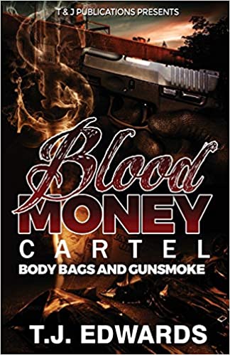 Blood Money Cartel 1: Body Bags and Gunsmoke