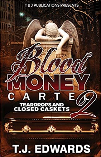 Blood Money Cartel 2: Teardrops and Closed Caskets