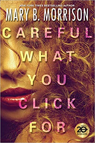 Careful What You Click For Hardcover