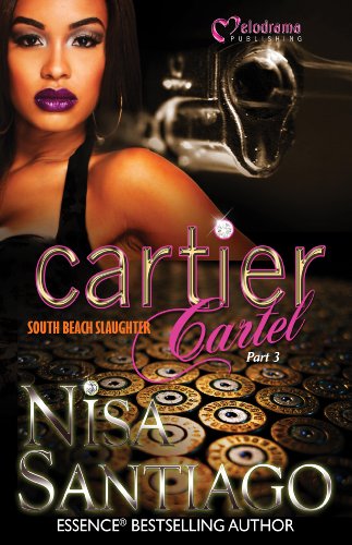 Cartier Cartel - Part 3: South Beach Slaughter