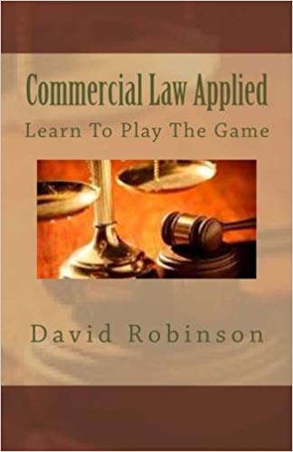 Commercial Law Applied: Learn To Play The Game