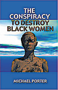 Conspiracy To Destroy Black Women