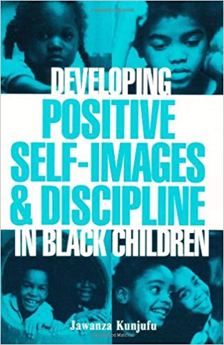 Developing  Positive  Self-Images & Discipline in Black Children