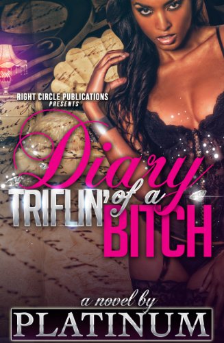 Diary of a Triflin Bitch 1