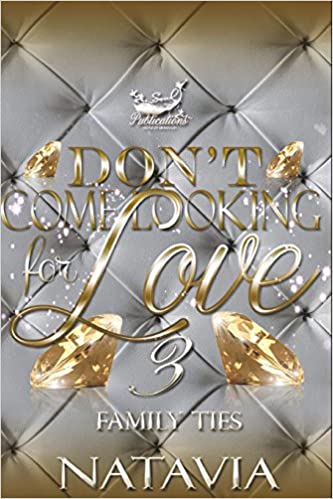 Don't Come Looking for Love 3: Family Ties (DCLFL)