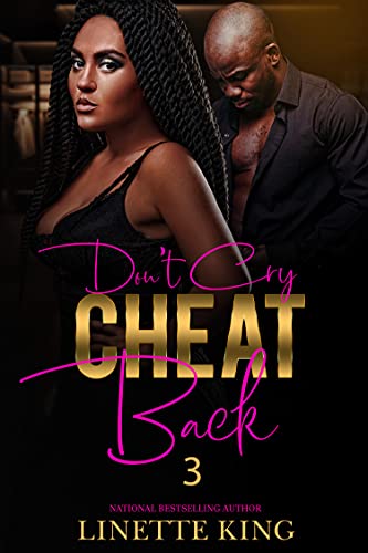 Don't cry, cheat back 3 (Don't Cry Cheat Back #3)