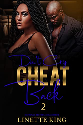 Don't cry, cheat back 2 (Don't Cry Cheat Back #2)