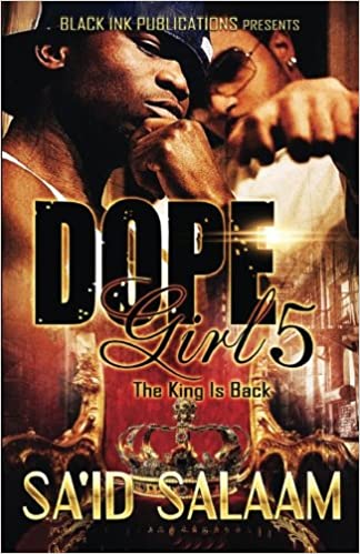 Dope Girl 5: The King is Back