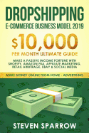 Dropshipping E-Commerce Business Model 2019: $10,000/Month Ultimate Guide