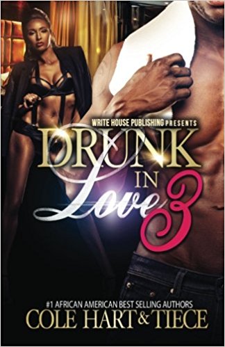 Drunk In Love: An Original Love Story 3