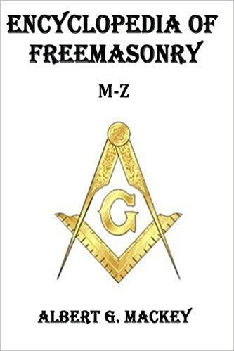 Encyclopedia of Freemasonry (M-Z)