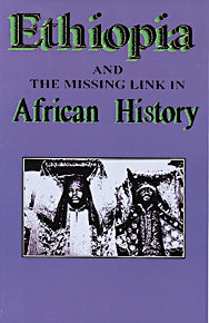 Ethiopia  And The Missing Link In African History