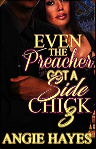 Even The Preacher Got A Side Chick 3