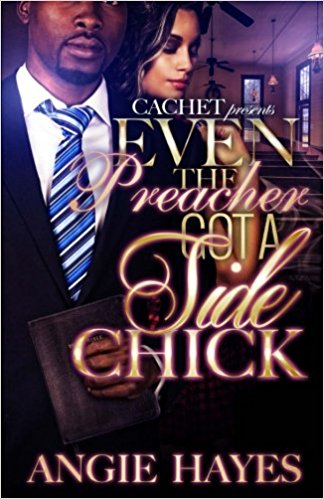 Even The Preacher Got A Side Chick