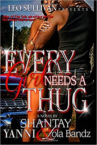 Every Girl Needs A Thug: Part One and Two