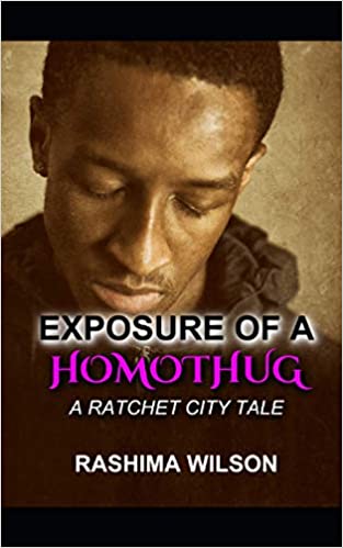 Exposure of a HomoThug: A Ratchet City Tale