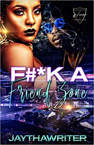 F#*k A Friend Zone: An Hood Standalone