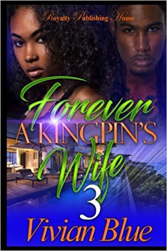 Forever a Kingpins Wife 3