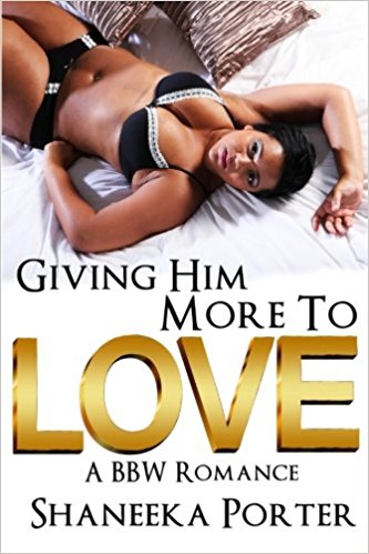 Giving Him More To Love: A BBW Romance