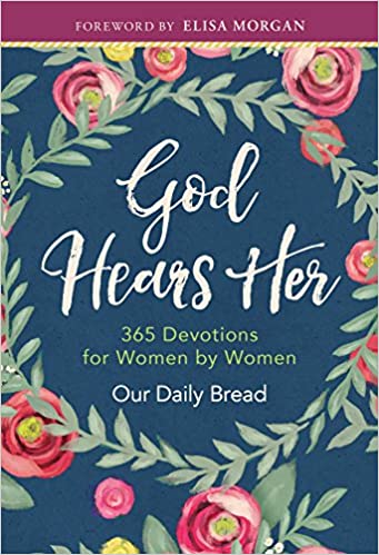 God Hears Her: 365 Devotions for Women by Women Hardcover