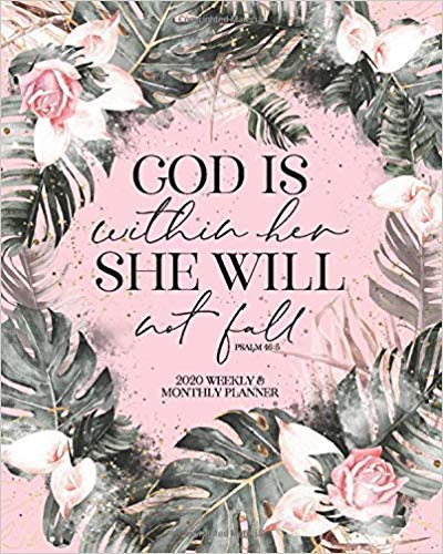 God is Within Her She Will Not Fail, Psalm 46:5, 2020 Weekly and Monthly Planner