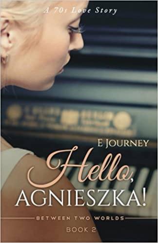 Hello, Agnieszka! (Between Two Worlds) (Volume 2)
