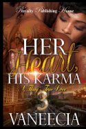 Her Heart, His Karma: A Thugs True Love 3