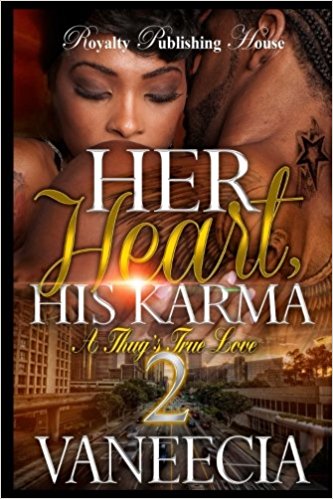 Her Heart, His Karma: A Thugs True Love 2