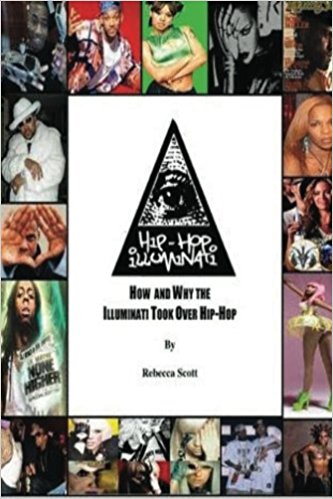 Hip Hop Illuminati: How and Why the Illuminati Took Over Hip Hop