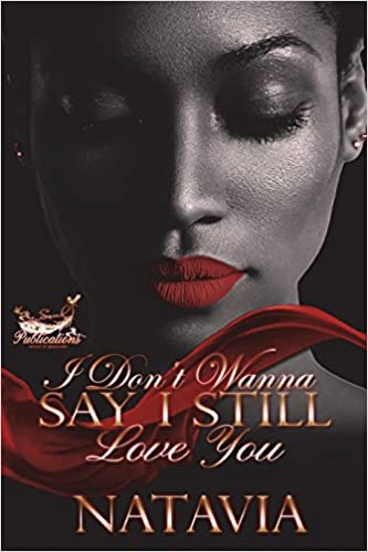 I Don't Wanna Say I Still Love You (DCLFL Book 5)