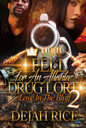 I Fell For An Atlanta Drug Lord 2: Love In The Bluff