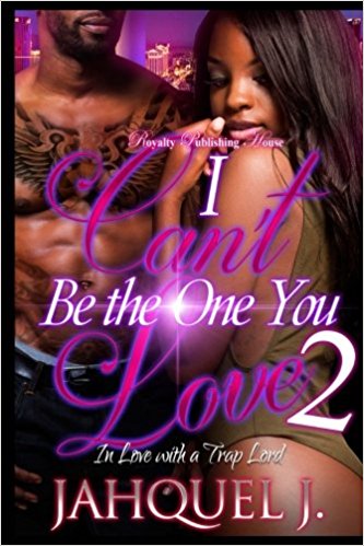 I Cant Be the One You Love: In Love with a Trap Lord 2