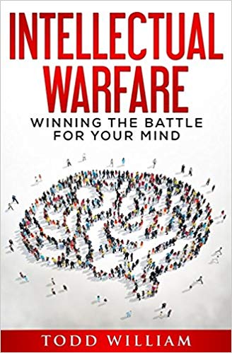 Intellectual Warfare: Winning the Battle for Your Mind