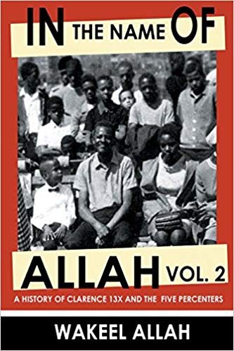 In the Name of Allah, Vol. 2: A History of Clarence 13X and the Five Percenters