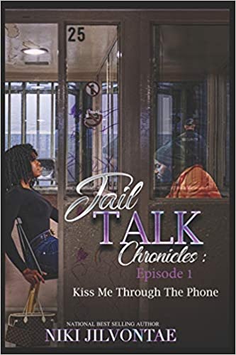 Jail Talk Chronicles: Episode 1: Kiss Me Through The Phone