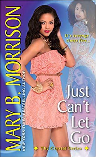 Just Can’t Let Go  (The Crystal Series)