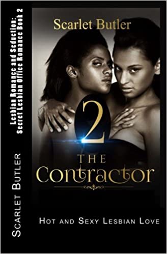 Lesbian Romance and Seduction: Secret Lesbian Office Romance Book 2: Hot and Sexy Lesbian Love (The Lesbian Contractor Series) (Volume 2)