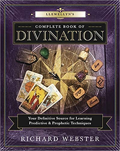 Llewellyn's Complete Book of Divination: Your Definitive Source for Learning Predictive & Prophetic Techniques (Llewellyn's Complete Book Series 11)