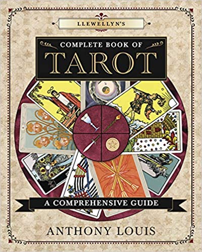 Llewellyn's Complete Book of Tarot: A Comprehensive Guide (Llewellyn's Complete Book Series, 8)