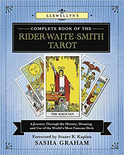 Llewellyn's Complete Book of the Rider-Waite-Smith Tarot: A Journey Through the History, Meaning, and Use of the World's Most Famous Deck (Llewellyn's Complete Book Series, 12)